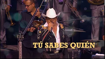 Joan Sebastian - Tú Sabes Quien (LETRA)