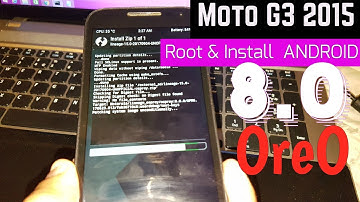 Root & Install Android 8.0 Oreo On Moto G3 2015