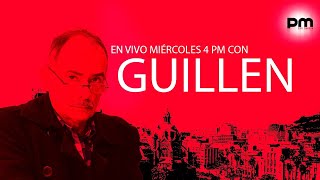 EN VIVO CON GONZALO GUILLÉN 5 PM