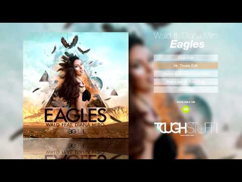 WALD Feat. Diana Miro - Eagles (Hr. Troels Remix Edit)