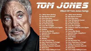 Best Of Tom Jones Songs  Greatest Hits - Tom Jones Hits 2022