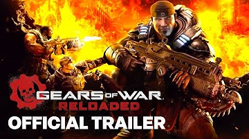 Gears of War: Reloaded | Official Trailer