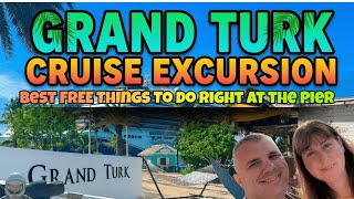 Grand Turk Cruise Port Guide: Best FREE Things To Do Right at the Pier