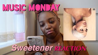 Music Monday | Ariana Grande Sweetener album | REACTION