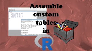 Building Tables from Scratch in R: Livestream Recording