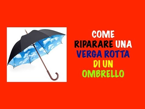 Video: Come Riparare Un Ombrello?