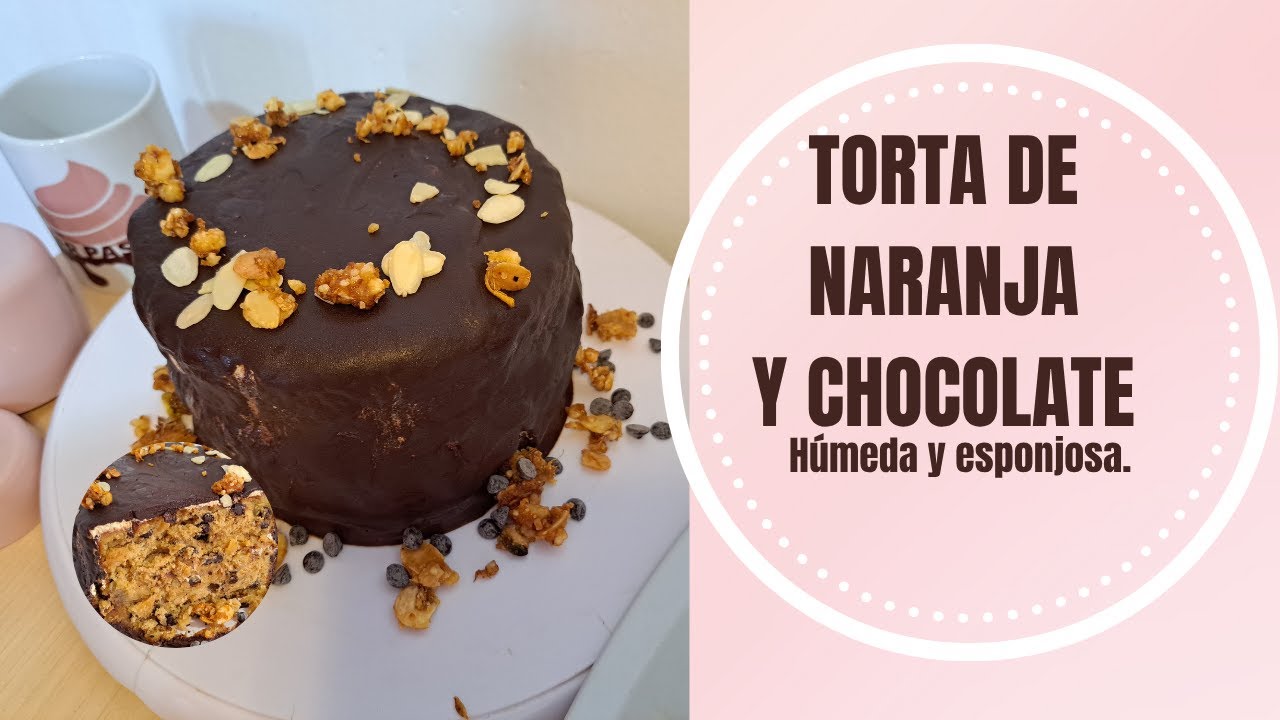 Tarta de Naranja y  chocolate húmeda esponjosa