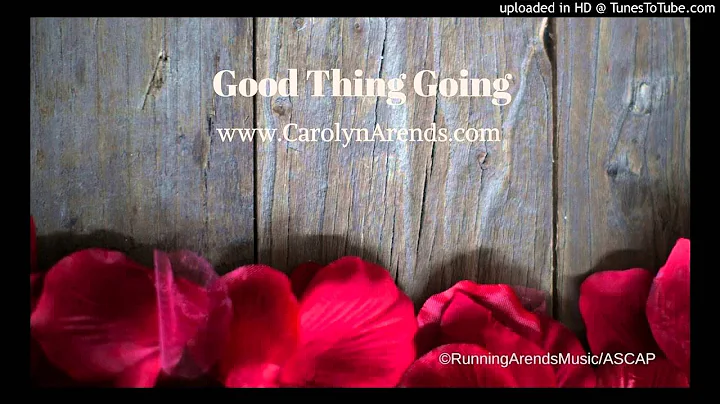 Carolyn Arends - Good Thing Going - Lyric Video