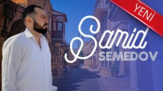 Samid Semedov - Canim Anam 2024  Resimi