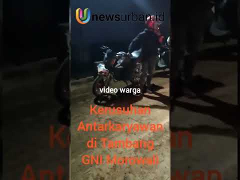 Kerusuhan Antarkaryawan di Tambang GNI Morowali (2)