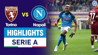 Highlights Torino vs Napoli | Osimhen toả sáng rực rỡ, Tiểu Maradona xử lý đẳng cấp- Đại thắng 4 sao