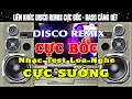 Test Loa Mở Nhạc Này CHUẨN ĐÉT - LK Organ Disco Remix Cực Bốc - Organ Anh Quân #nhactestloa 51