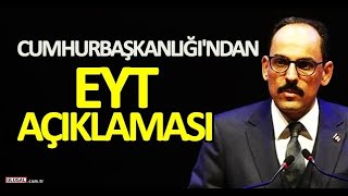 Hurbaşkanlığı Sözcüsü İbrahim Kalından Emeklilikte Yaşa Takılanlar Eyt Açıklaması