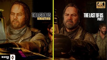 4K Side by Side comparison: The Last of Us Part 1 vs Remastered: Bill