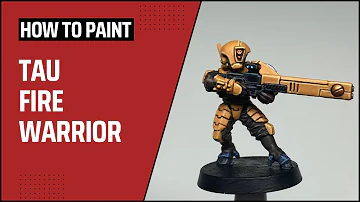 How to Paint: Tau Fire Warrior