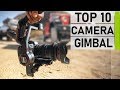 Top 10 Best Gimbal for DSLR & Mirrorless Cameras
