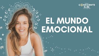 El mundo emocional 'Podcast Consciente tu día con Durga Stef'