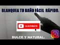 ✅COMO LAVAR BAÑO /Dulce y Natural.