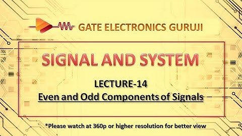 GATE | Signal & System | Lecture 14 | Even and Odd Components of Signals