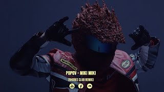 Popov - Miki Miki (Rhobee Remix)