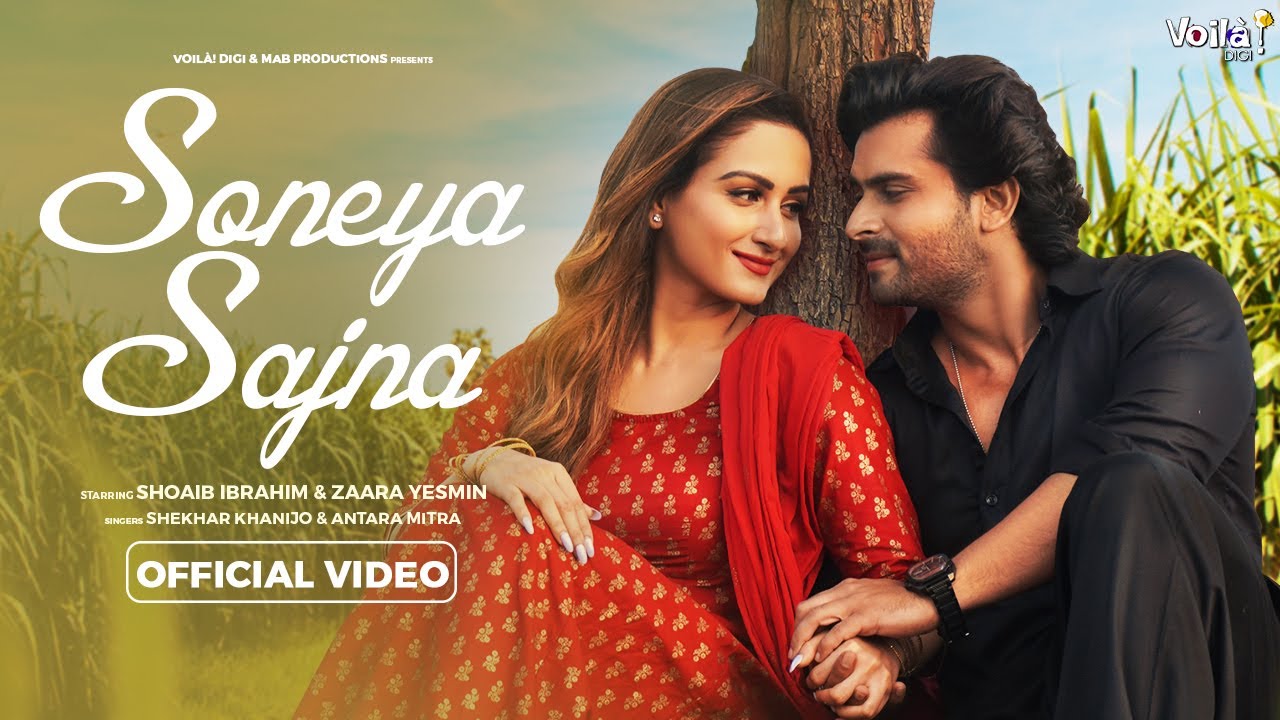 SONEYA SAJNA: Shoaib Ibrahim, Zaara Yesmin | Shekhar Khanijo, Antara Mitra| Ali Ghani| Punjabi Songs