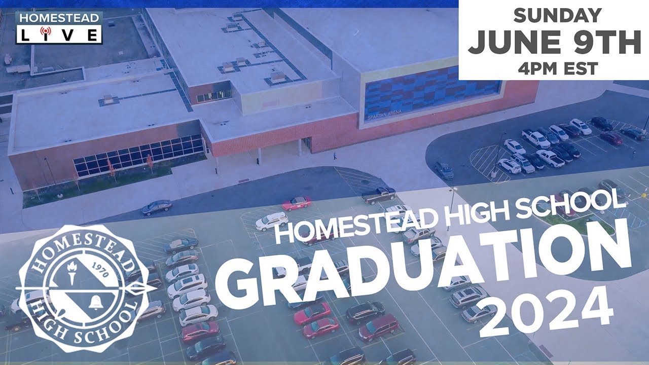 Homestead 2024 Graduation Ceremony | Class of 2024 | June 9, 2024 | 4 ...