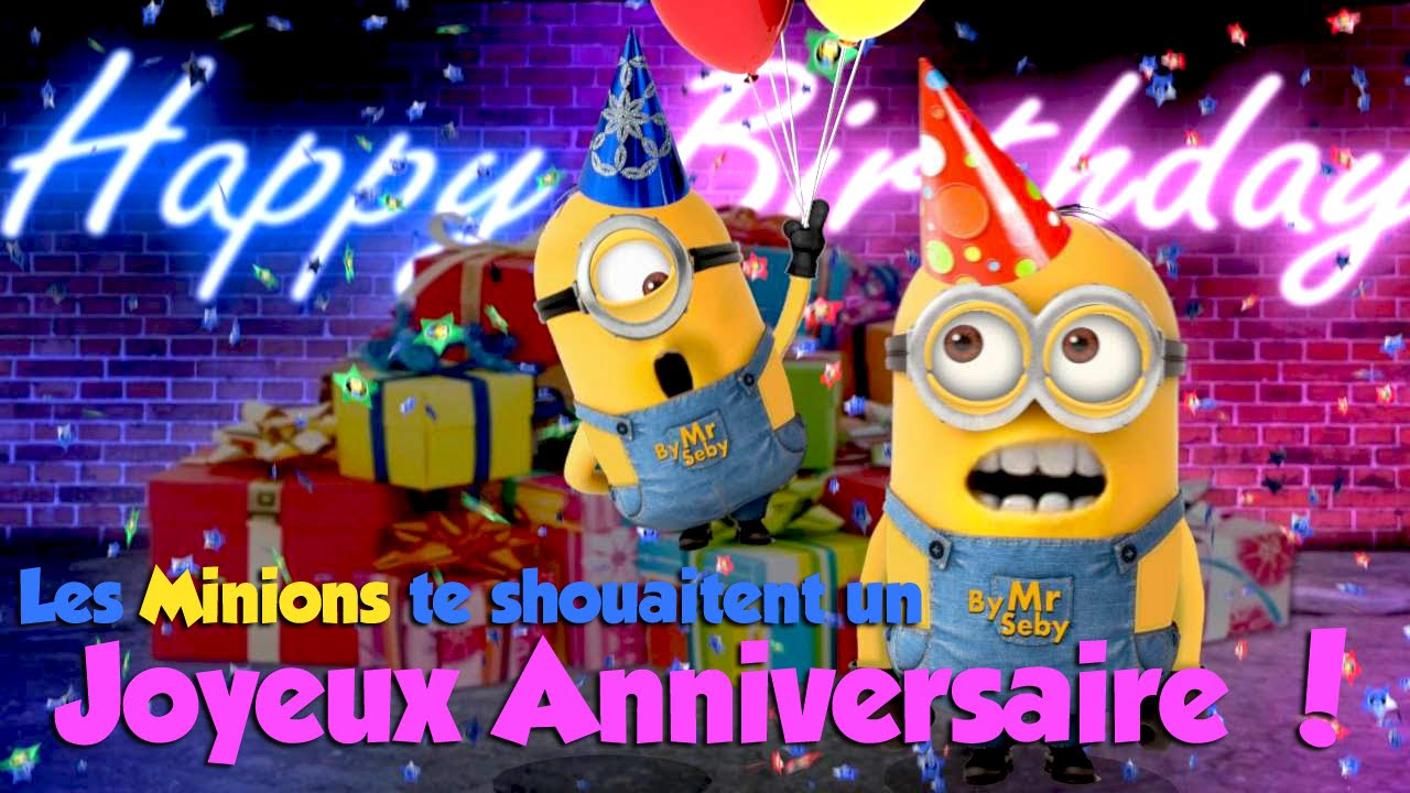 Les Minions te souhaitent un Joyeux Anniversaire 2