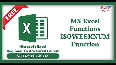 MS Excel Beginners To Advanced Course | ISOWEEKNUM Function | MS Excel Functions |