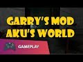 Garry's Mod - Aku's World