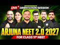 LIVE ORIENTATION SESSION🔥 Arjuna NEET 2.0 2027 For Class 11th NEET