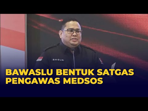 Bawaslu Bentuk Satgas Pengawas Medsos Jelang Pemilu 2024