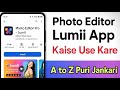 Best photo editing app for android | Lumii photo editor kaise use kare | How to use lumii app