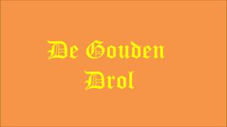 Video thumbnail of "De Gouden Drol"