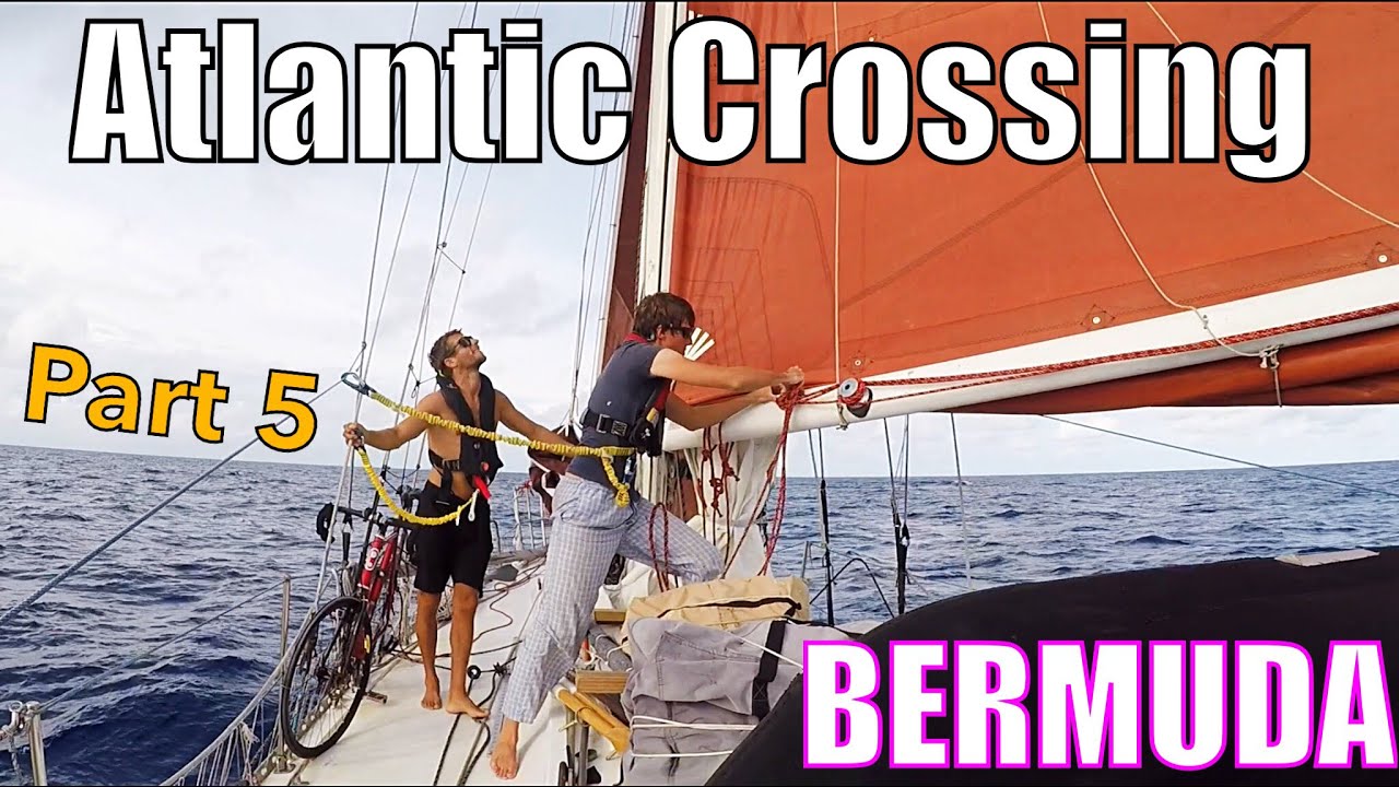 Transatlantic Part 5: Bermuda Arrival | Sailing Wisdom S3 Ep6