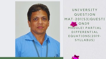UNIVERSITY QUESTION-QUESTION-39 I MODULE-1(PDE)| MAT-201 | KTU-2019 SYLLABUS I SEM-S3 IDECEMBER-2022