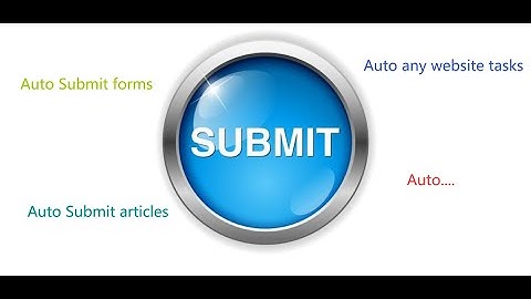 How do i auto submit forms/articles---botchief