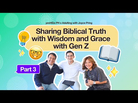 Sharing Biblical Truth with Wisdom and Grace with Gen Z