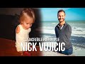 La increíble historia de NICK VUJICIC