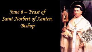 June 6 - Feast of Saint Norbert of Xanten, Bishop | Prayer to Saint Norbert of Xanten