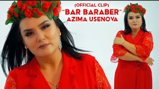 Azima Usenova - Bar baraber | Азима Усенова - Бар барабер (Official Clip)
