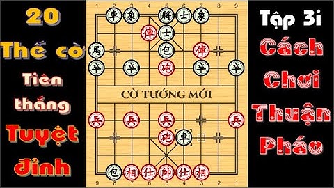 20 THẾ CỜ KHAI CUỘC TIÊN THẮNG TUYỆT ĐỈNH 3I