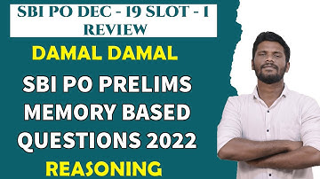 SBI PO PRELIMS DEC 19 SLOT - 1 REVIEW & SBI PO MEMORY BASED QUESTIONS - | DAMAL DAMAL REASONING