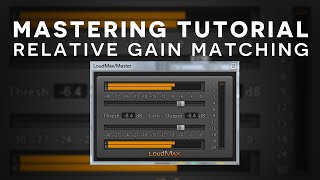Mastering Tutorial: Relative Gain Matching in Ableton Live