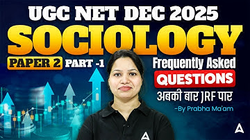 UGC NET Sociology Paper 2 Frequently Asked Questions Part 1 | By Prabha Ma