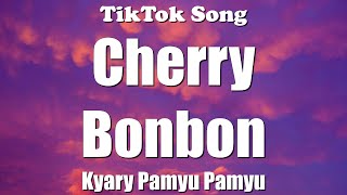 Kyary Pamyu Pamyu  - Cherry Bonbon (Lyrics) - TikTok Song