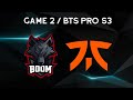 BOOM vs FNATIC | GAME 2 | BTS PRO SEA S3