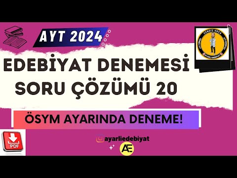 AYT EDEBİYAT DENEME ÇÖZÜMÜ #20 / 2024 AYT / Ayt Edebiyat Deneme Soru Çözümü 📌PDF