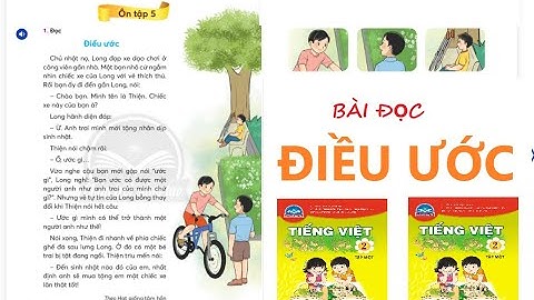Bài đọc Điều ước, sách giáo khoa Tiếng Viêt lớp 2, tập một, bộ sách chân trời sáng tạo.