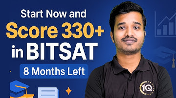 Score 330+ marks in BITSAT 2026 exam from Now | How to Crack BITSAT in 8 Months? BITS Pilani