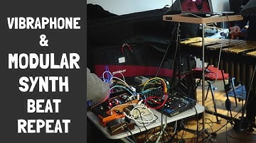 Beat Repeat on Vibraphone  - Modular Synth Experiment 2020